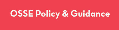  OSSE Policy and Guidance